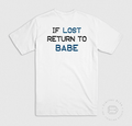 IF LOST RETURN TO BABE
