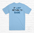 IF LOST RETURN TO BABE
