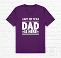 HAVE NO FEAR, DAD IS HERE