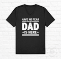 HAVE NO FEAR, DAD IS HERE