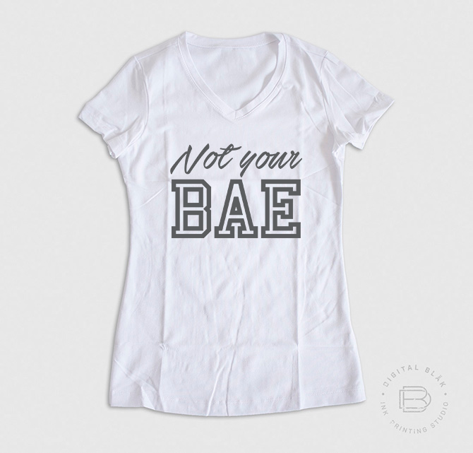 NOT YOUR BAE